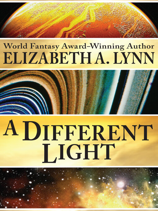 Title details for Different Light by Elizabeth A. Lynn - Wait list